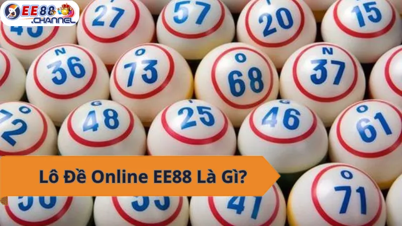Lô đề Online EE88 - Thử vận may, đổi đời ngay hôm nay!
