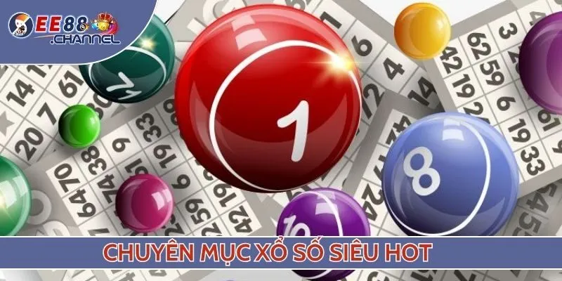 Chuyên mục xổ số siêu hot
